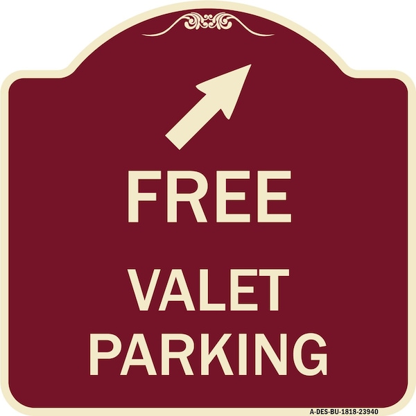 Signmission Free Valet Parking W/ Upper Right Arrow Heavy-Gauge Aluminum Sign, 18" x 18", BU-1818-23940 A-DES-BU-1818-23940 - main